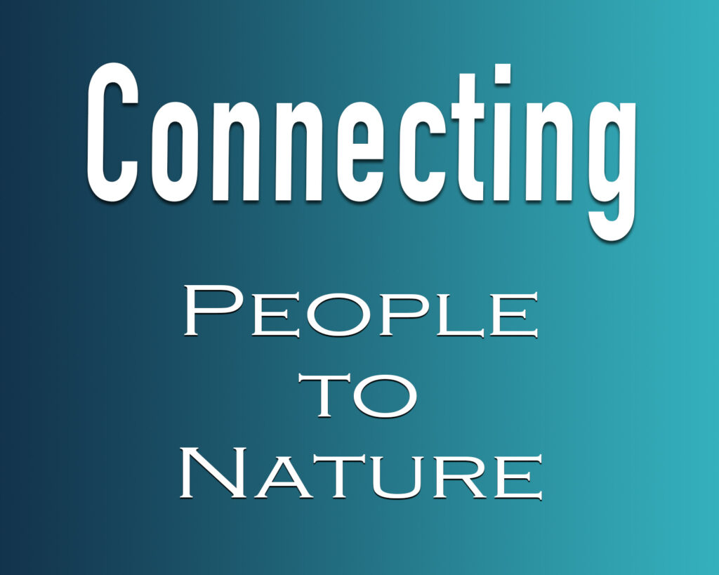 photo gallery title card reading: Connecting People to Nature